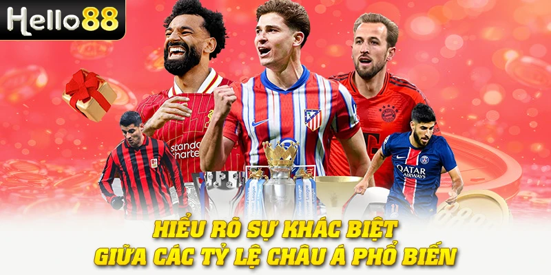 Kèo Đồng Banh - Bí Quyết Hiểu Đúng Và Chơi Hiệu Quả Nhất 3 Hiểu rõ sự khác biệt giữa các tỷ lệ châu Á phổ biến