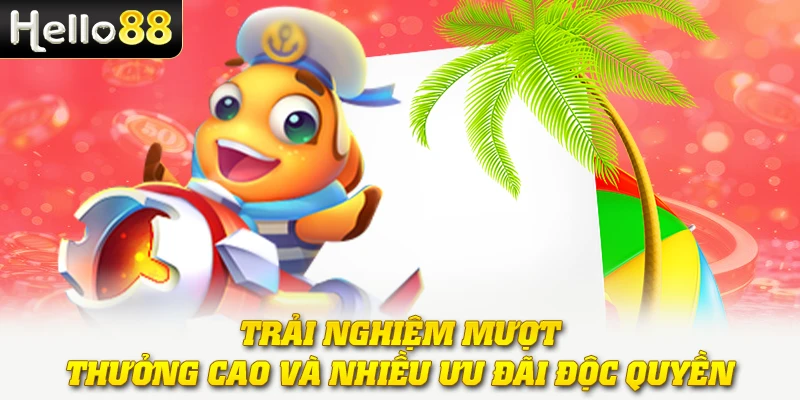 Bắn Cá Thần Tài - Săn Vàng, Bắn Boss Và Nhận Thưởng Mỗi Ngày 4 Trải nghiệm mượt, thưởng cao và nhiều ưu đãi độc quyền